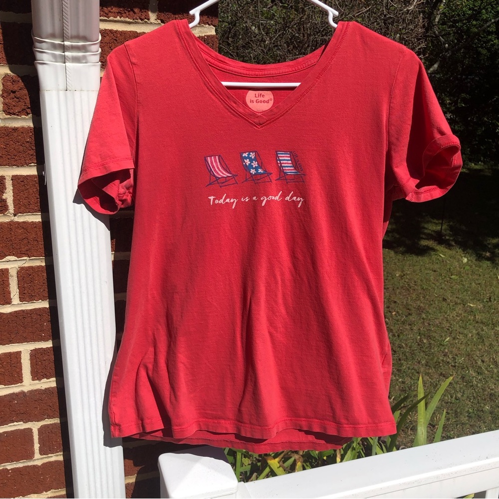 Life is Good “Today is a good day” T Shirt